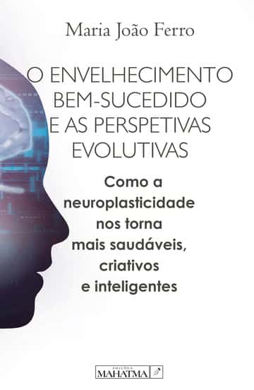 O Envelhecimento Bem-Sucedido e as Perspetivas Evolutivas