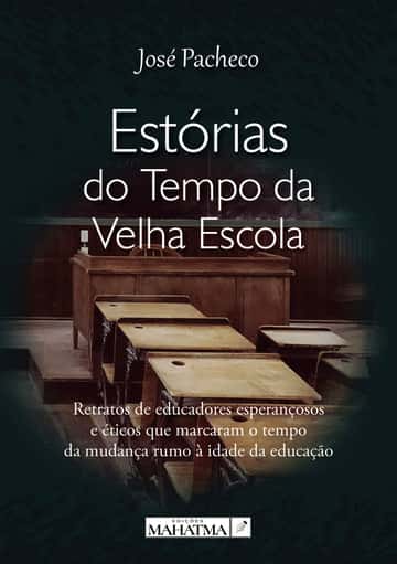 Estórias do Tempo da Velha Escola
