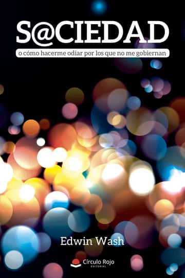 S@CIEDAD o cómo hacerme odiar por los que no me gobiernan