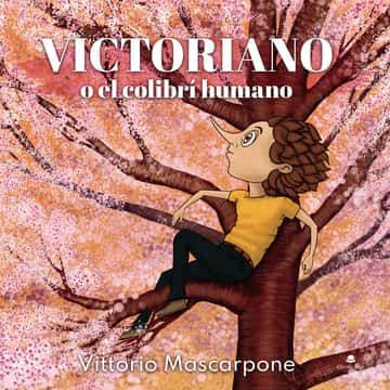 Victoriano o el colibrí humano
