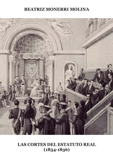 Las Cortes del Estatuto Real (1834-1836).