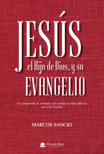 Jesús, el Hijo de Dios, y su Evangelio