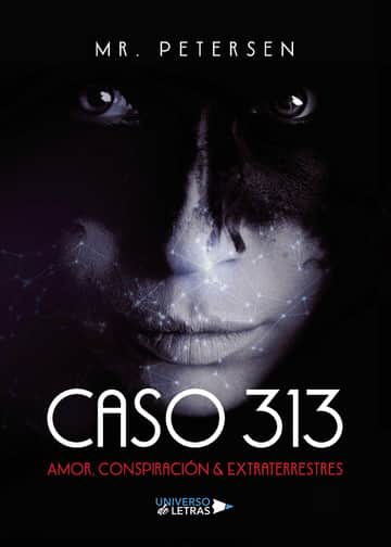 Caso 313 Amor, Conspiración & Extraterrestres