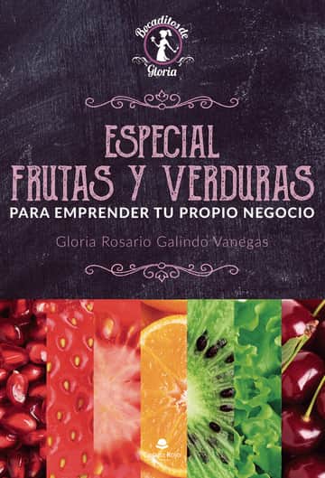 Especial Frutas y Verduras, para emprender tu propio negocio