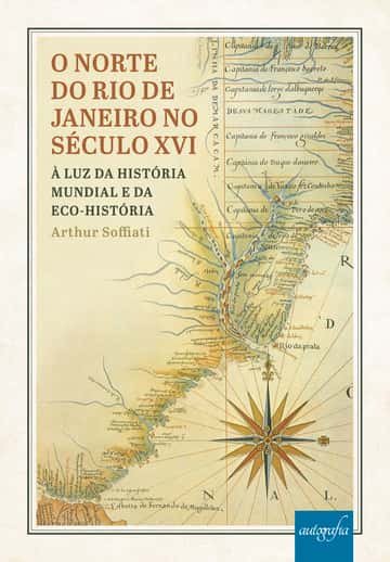 O norte do Rio de Janeiro no século XVI:: à luz da história mundial e da eco-história