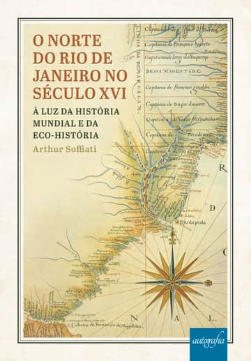 O norte do Rio de Janeiro no século XVI:: à luz da história mundial e da eco-história