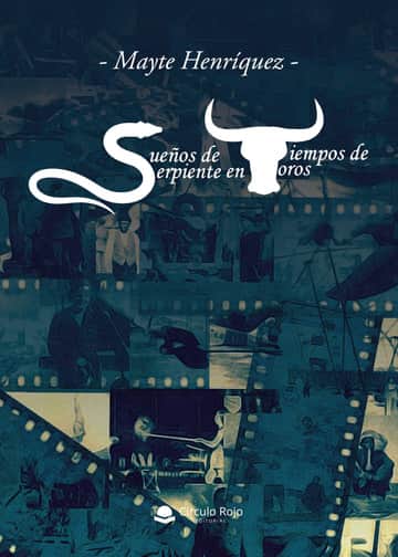Sueños de serpiente en tiempos de toros