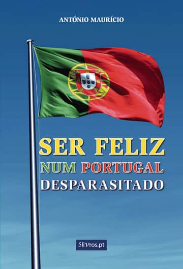 Ser feliz num Portugal desparasitado