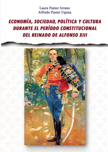 Economía, Sociedad, Política y Cultura durante el período Constitucional del reinado de Alfonso XIII(1902-1923)