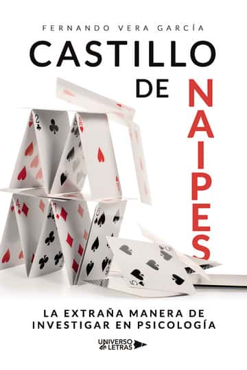 Castillo de Naipes: La Extraña Manera de Investigar en Psicología