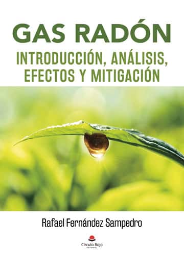 Gas radón: Introduccion, analisis, efectos y mitigacion
