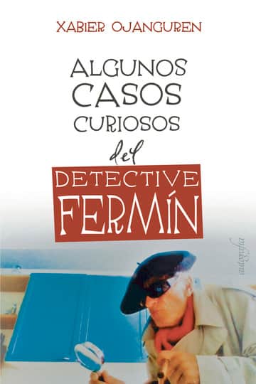 Algunos casos curiosos del detective Fermín