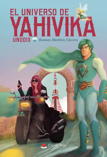 El Universo de Yahivika: Unodix