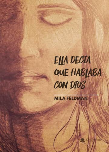Ella decía que hablaba con Dios