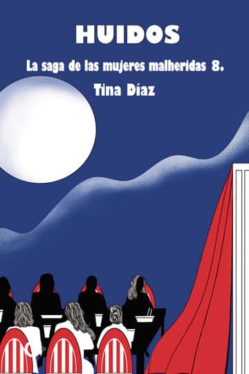 HUIDOS: LA SAGA DE LAS MUJERES HERIDAS 8