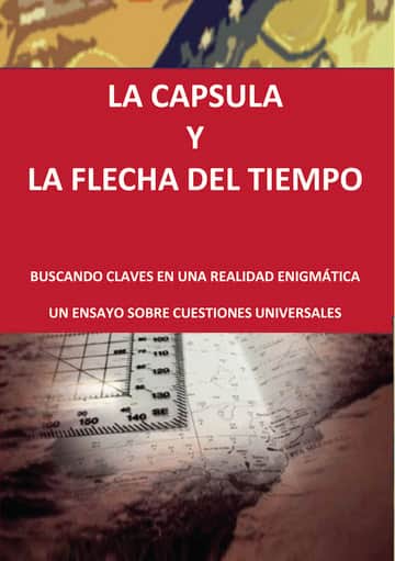 LA CAPSULA Y LA FLECHA DEL TIEMPO