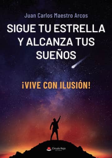 Sigue tu estrella y alcanza tus sueños