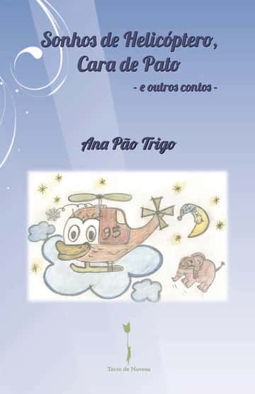 Sonhos de Helicóptero, Cara de Pato: - e outros contos -