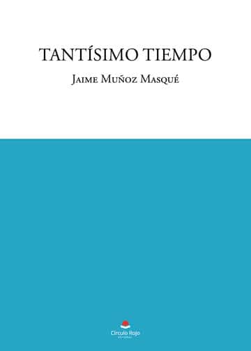 Tantísimo tiempo