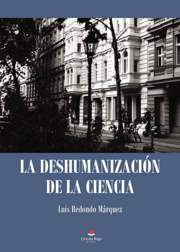 La deshumanización de la ciencia