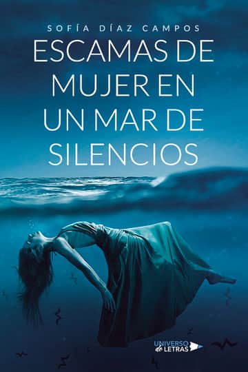 Escamas de mujer en un mar de silencios