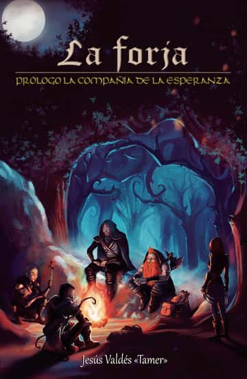 La forja: Prólogo La Compañía de la Esperanza