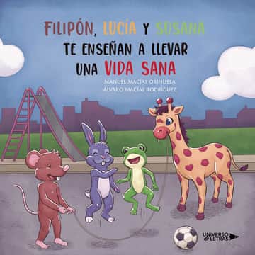 FILIPÓN, LUCÍA Y SUSANA TE ENSEÑAN A LLEVAR UNA VIDA SANA