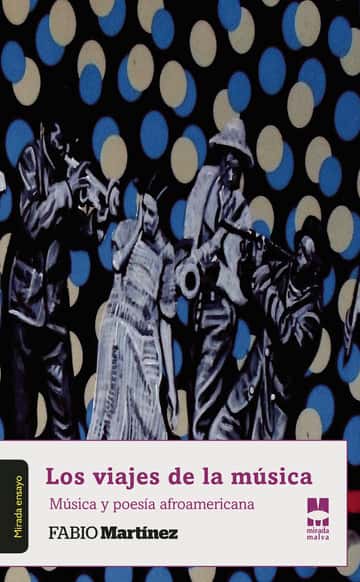 Los viajes de la música: Música y poesía afroamericana