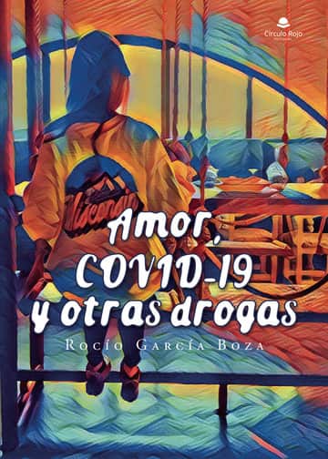 Amor, COVID-19 y otras drogas