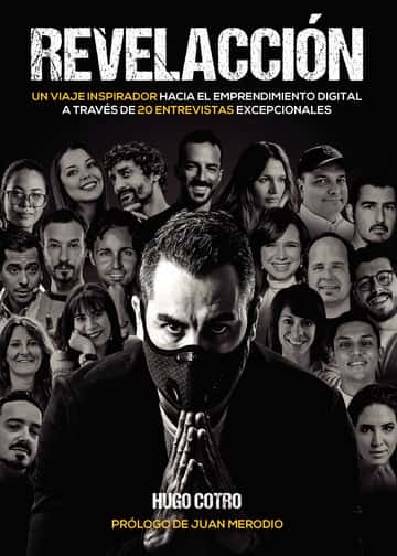Revelacción: Un viaje inspirador hacia el emprendimiento digital a través de 20 entrevistas excepcionales