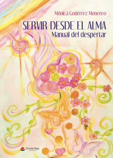 Servir desde el alma: Manual del despertar