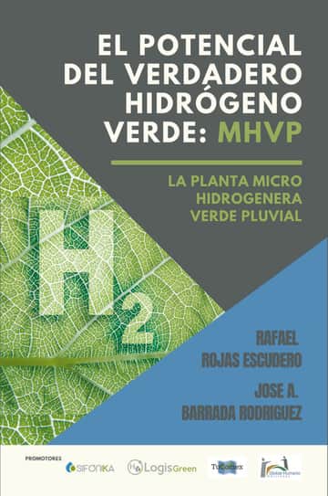El potencial del verdadero hidrógeno verde MHVP: La planta Micro Hidrogenera Verde Pluvial