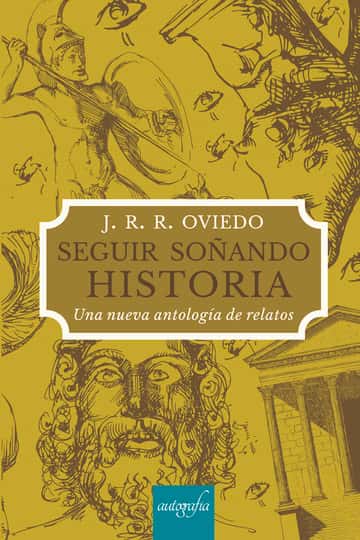 Seguir soñando historia. Una nueva antología de relatos