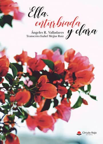 Ella, enturbiada y clara