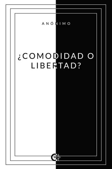 ¿Comodidad o Libertad?