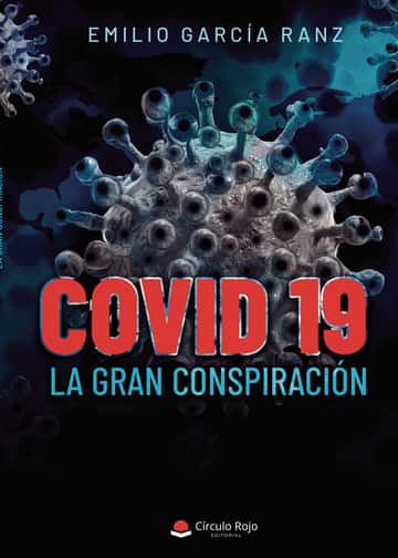 COVID 19: la Gran Conspiración