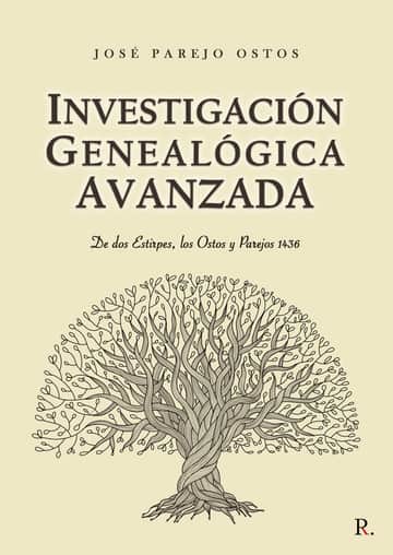 Investigación Genealógica Avanzada de dos Estirpes, los Ostos y Parejo 1436.