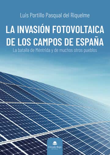 La invasión fotovoltaica de los campos de España: La batalla de Méntrida y de muchos otros pueblos