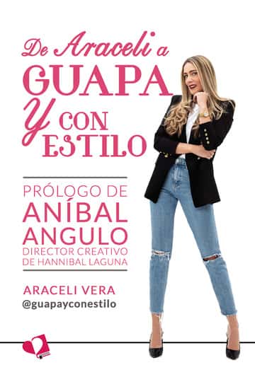 De Araceli a Guapa y con Estilo