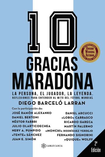 Gracias Maradona: La persona, el jugador, la leyenda. Reflexiones para entender al mito del fútbol mundial
