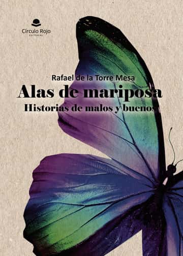Alas de mariposa: Historias de malos y buenos