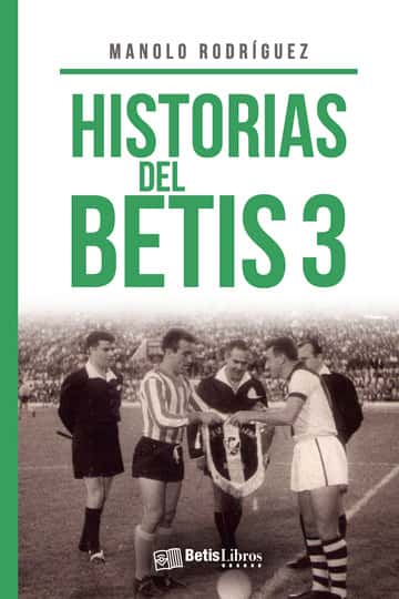 Historias del Betis 3