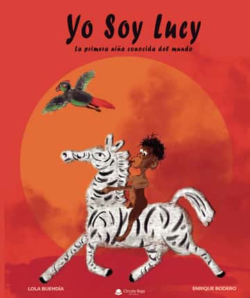 Yo soy Lucy: La primera niña conocida del mundo