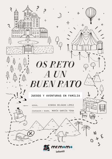 Os reto a un buen rato: Juegos y aventuras en familia