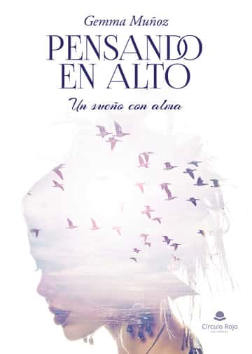 Pensando en alto: Un sueño con alma