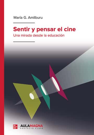 Sentir y pensar el cine: Una mirada desde la educación