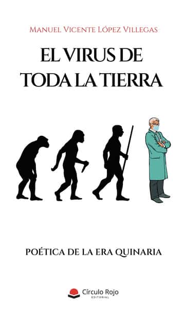 El virus de toda la tierra: Poética de la era quinaria