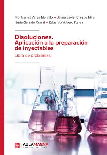 Disoluciones. Aplicación a la preparación de inyectables: Libro de problemas