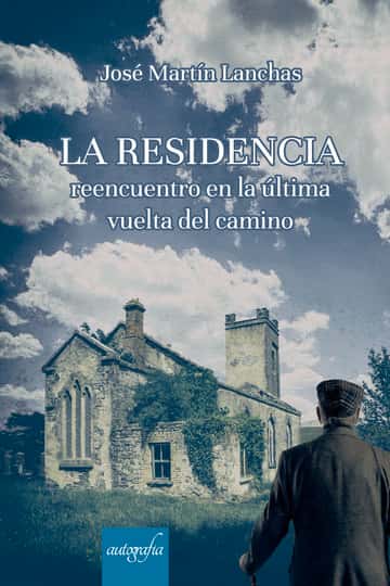 La Residencia: Reencuentro en la última vuelta del camino