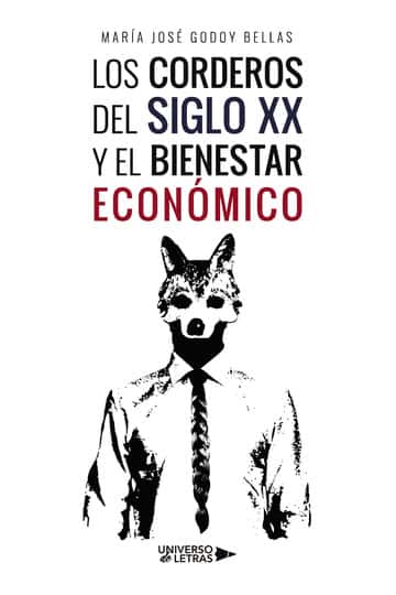 LOS CORDEROS DEL SIGLO XX Y EL BIENESTAR ECONÓMICO